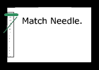 Match needle meter.